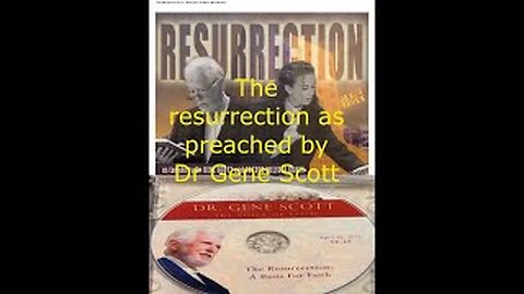 Re preaching Dr Gene Scotts resurrection powerful message.