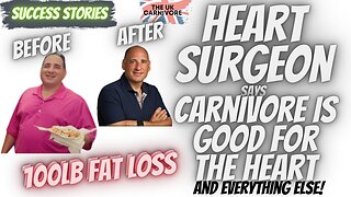 Heart Surgeon Says Carnivore Is Best For Health