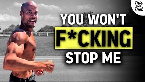 No One Will OUTWORK Me by David Goggins