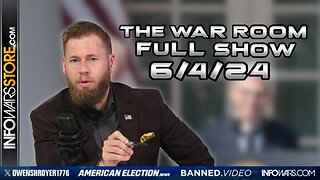 War Room With Owen Shroyer TUESDAY FULL SHOW 6/4/24