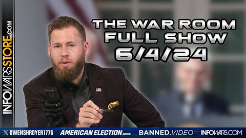 War Room With Owen Shroyer TUESDAY FULL SHOW 6/4/24