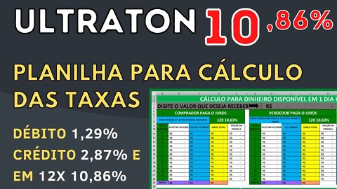 Planilha para ULTRATON 10,86% sobre 12 vezes para você calcular as taxas! (GigaTon e MegaTon)