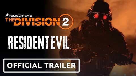 The Division 2 X Resident Evil - Official Apparel Event Trailer