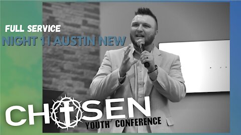 Chosen Youth Conference 2021 | Service 1 | FULL SERVICE