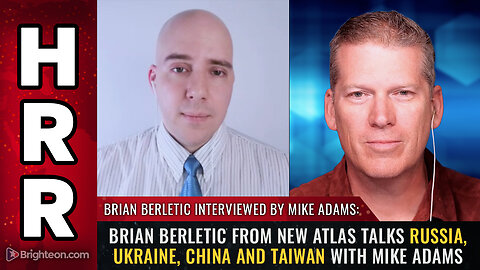 Brian Berletic from New Atlas talks Russia, Ukraine, China and Taiwan with Mike Adams