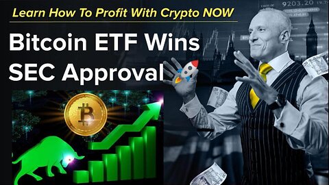 Bitcoin ETF Wins SEC Approval