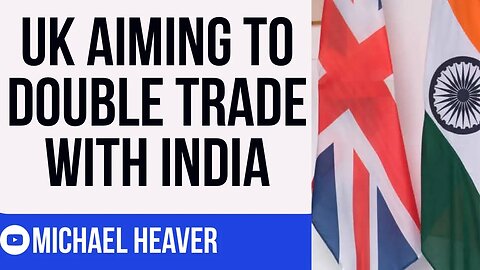 Global Britain To DOUBLE Trade With India