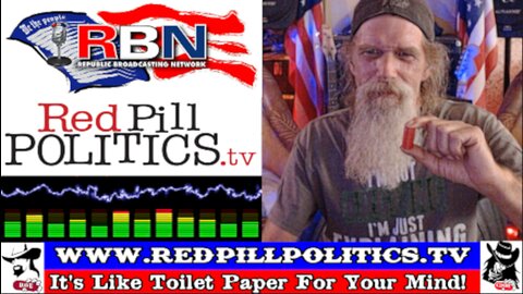 Red Pill Politics (7-22-23) – Weekly RBN Broadcast; DC Is In Full Meltdown!