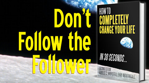 [Change Your Life] Don't Follow the Follower - Nighingale