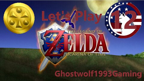 Let's Play Legend of Zelda Ocarina of Time Episode 12: Ganondorf's Assault