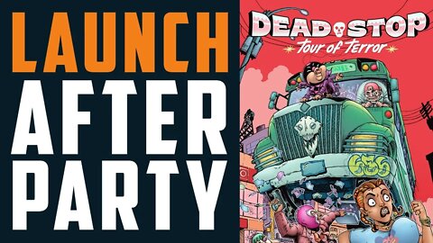 AFTER PARTY!!! Dead Stop: Tour of Terror w/ 656 Comics!