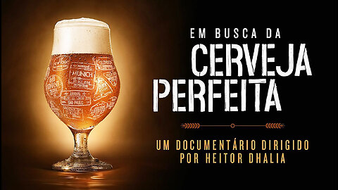 Em Busca da Cerveja Perfeita | In Search of the Perfect Beer | Documentário | Jornalismo Verdade