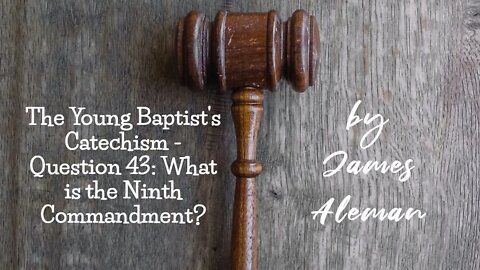 Question 43: What is the Ninth Commandment?