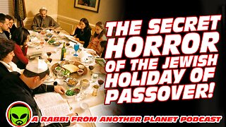 The Secret Horror of Jewish Holiday of Passover!