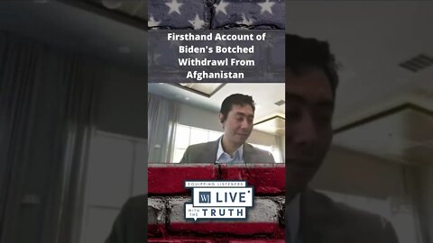 Firsthand Account of Biden's Botched Withdraw From Afghanistan