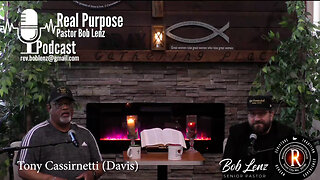 Real Purpose Podcast with Pastor Bob Lenz