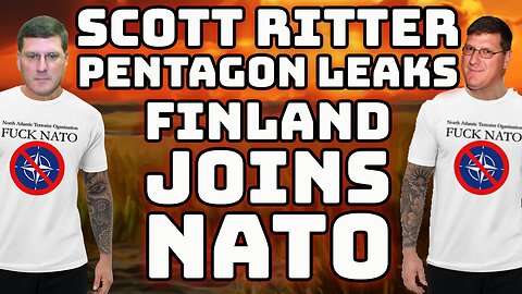 Scott Ritter joins the show to talk Pentagon Leaker and Finland joining NATO - Ryan Dawson
