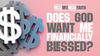 Does God Want Me Financially Blessed?