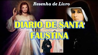 Resenha de livro O DIARIO DE SANTA FAUSTINA (A Divina misericórdia)