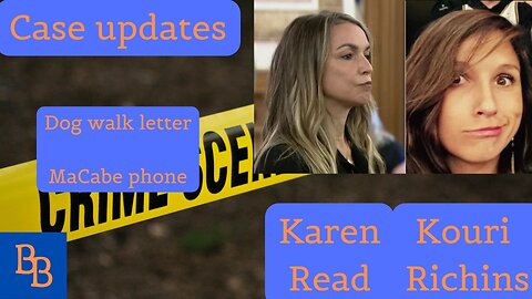 Karen Read and Kouri Richins updates