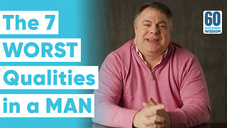 The 7 WORST Qualities in a MAN - Matthew Kelly - 60 Second Wisdom