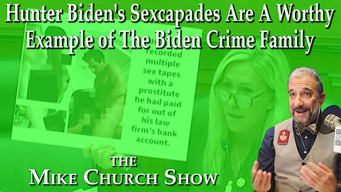 Hunter Biden's Sexcapades Are A Worthy Example of The Biden Crime Family