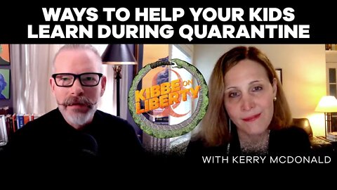 Ways to Help Your Kids Learn During Quarantine | Guest: Kerry McDonald | Ep 62
