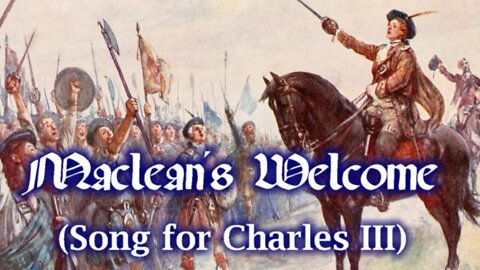 Maclean's Welcome (song for Charles III)