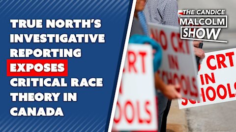 True North’s Investigative Reporting EXPOSES Critical Race Theory in Canada