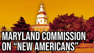 Maryland Commission on New Americans | Dumbest Bill in America