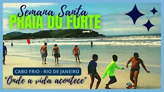 💖💝🌞🔥PRAIA DO FORTE - 🌞CABO FRIO - RJ - SEMANA SANTA - DOMINGO DE PASCOA