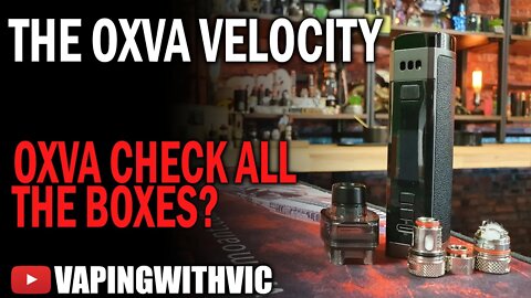 OXVA Velocity - Have OXVA raised the bar?