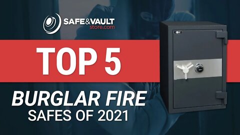 Top 5 Burglar Fire Safes for 2021