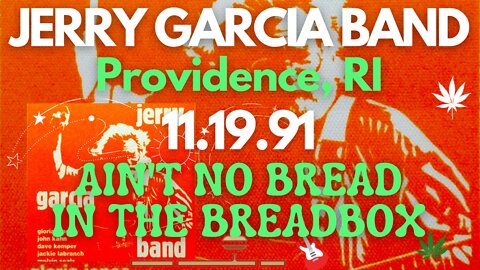 AIN'T NO BREAD IN THE BREADBOX | JERRY GARCIA BAND LIVE 11.19.91