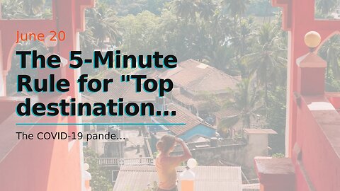 The 5-Minute Rule for "Top destinations for digital nomads in 2021"