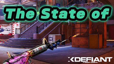 A casuals thoughts on The State of XDefiant