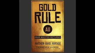 GOLD-RULE: OUR MASTER RETURNS.