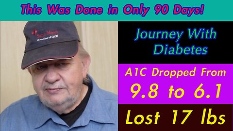My Journey with Diabetes after 90 days. What SUPERB results!!!!