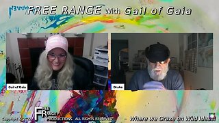 SURPRISE SHOW ON FREE RANGE WITH GAIL OF GAIA