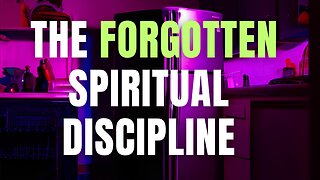 Fasting: The Forgotten Spiritual Discipline