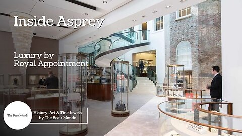 Inside Asprey - Luxury by Royal Appointment
