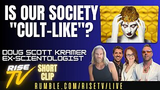 IS OUR SOCIETY "CULT-LIKE"? W/ DOUG SCOTT KRAMER