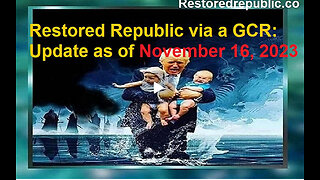 Restored Republic via a GCR Update as of November 16, 2023