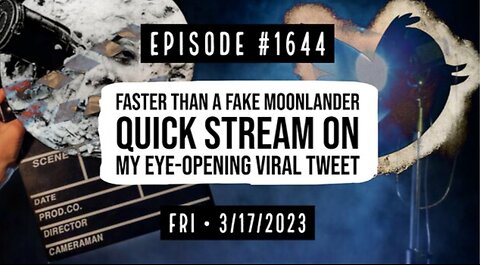 Owen Benjamin | #1644 Faster Than A Fake Moonlander Quick Stream On My Eye-Opening Viral Tweet