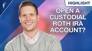 When Should I Open a Custodial Roth IRA For My Kids?