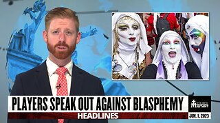 Dodgers Players Speak Out Against Blasphemy — Headlines — June 1, 2023