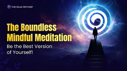 The Boundless Meditation: The Path to Finding Your Best Self