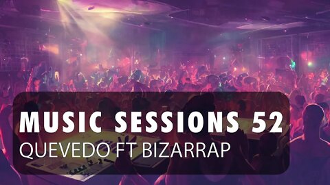 Bizarrap - QUEVEDO : BZRP Music Sessions #52 ♫ English - Français - Español Lyrics
