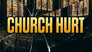 Watch This If You Have Been Hurt by The Church!