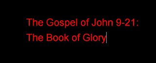 The Gospel of John and the Book of Glory